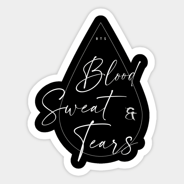 Blood Sweat and Tears Sticker by BuatStai